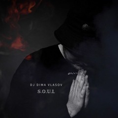 Dj Dima Vlasov - S.O.U.L ( Original Mix )
