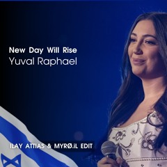 EuroVision 2025 Yuval Raphael - NEW DAY WILL RISE (ILAY ATTIAS X MYRØ.il Mash Edit)