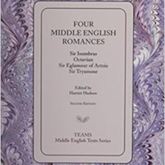 Access KINDLE 💔 Four Middle English Romances: Sir Isumbras, Octavian, Sir Eglamour o