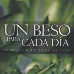 VIEW PDF 📋 Un Beso Para Cada Dia = A Kiss a Day (Spanish Edition) by  Jamie S. Lash