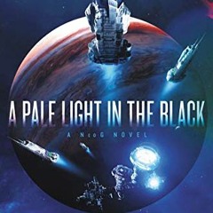 Get EPUB ✅ A Pale Light in the Black: A NeoG Novel by  K. B. Wagers EBOOK EPUB KINDLE