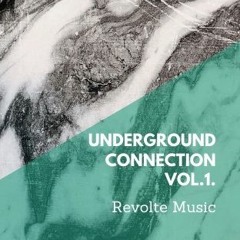 Revolte - Underground Connection Vol. 1
