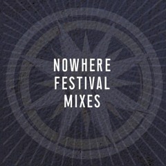 Nowhere Festival Mixes (Spain)