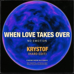 Krystof - When Love Takes Over (HARD EDIT)