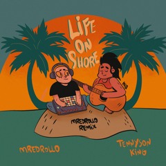 Tennyson King - Life On Shore (mredrollo Remix) - Radio Edit