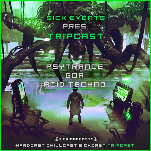 TRIPCAST [1] (Psytrance, Prog, DarkPsy, Goa,  Acid Techno, ...)