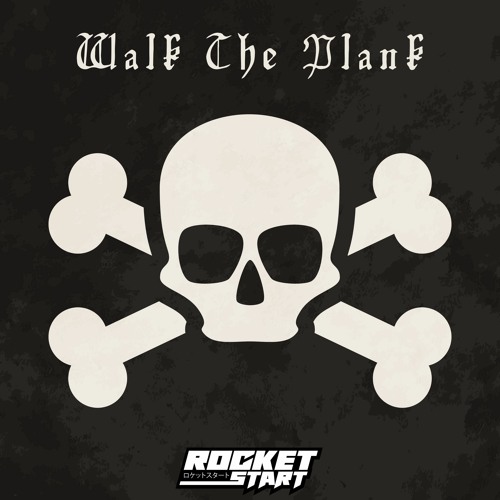 Rocket Start - Walk The Plank