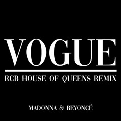Madonna & Beyoncé - Vogue (RCB House Of Queens Remix) [Finally Enough Love]