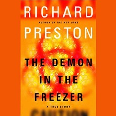 ~[Read]~ [PDF] The Demon in the Freezer: A True Story - Richard Preston (Author),Paul Boehmer (