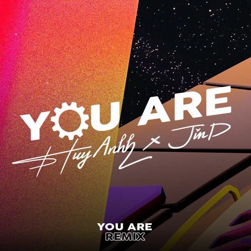 U ARE - JIND X HUY ANHH RMX FULL
