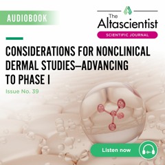 Issue 39 — Considerations for Nonclinical Dermal Studies: Advancing to Phase I