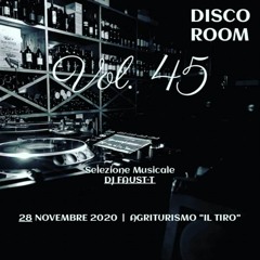 Disco Room Vol. 45 By Faust-T Dj 28-11-2020 @Agriturismo il Tiro