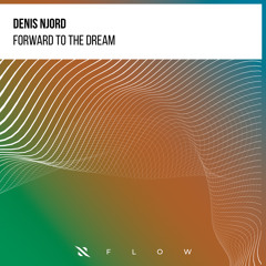 Denis Njord - Forward To The Dream