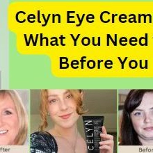 Stream Celyn Eye Cream Reviews What You Need To Know by Beauty Salon