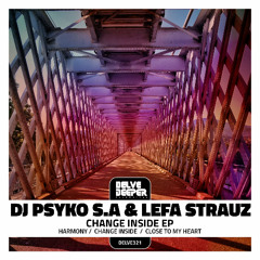 DJ Psyko S.A Lefa Strauz - Change Inside EP (Preview)
