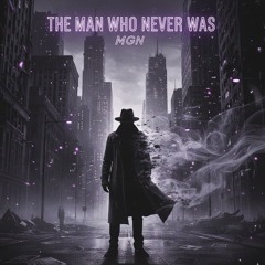 The Man Who Never Was