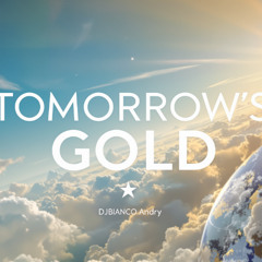 Tomorrow’s Gold