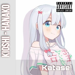 Kioshi - Hanako ฅ•ω•ฅ​ (Katase! Remix)