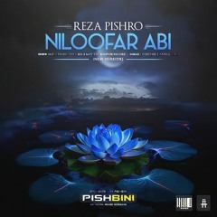 Reza Pishro - Niloofar Abi