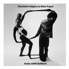 Charlotte Adigéry, Bolis Pupul - HaHa (DNR ReWork)