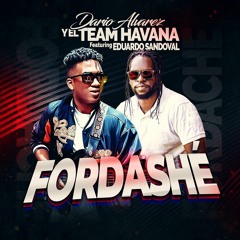 Fordashé Feat. Eduardo Sandoval - Dario Alvarez & El Team Havana
