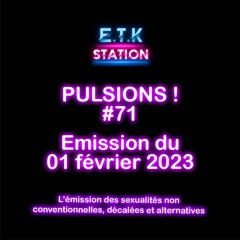PULSIONS ! Émission #71 du 1 février 2023