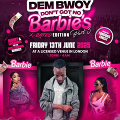 Dem Bwoy Don't Got No Barbies Bashment/Dancehall Promo Mix By @DJGBE