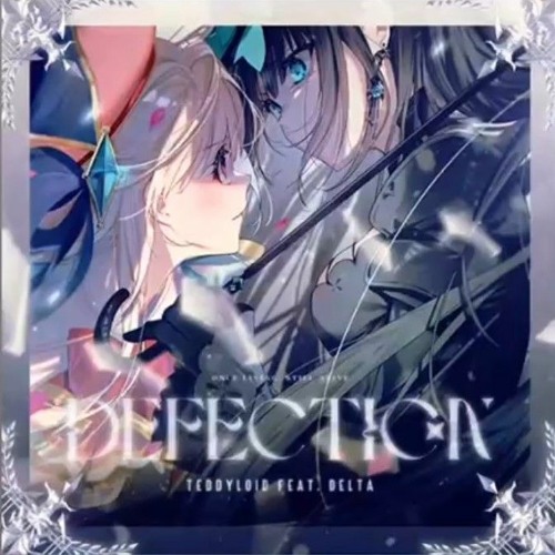 【Arcaea】Defection - TeddyLoid feat. DELTA