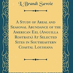 [Get] [PDF EBOOK EPUB KINDLE] A Study of Areal and Seasonal Abundance of the American