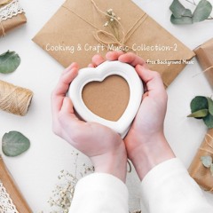 Cooking&Craft Video Music Collection-1