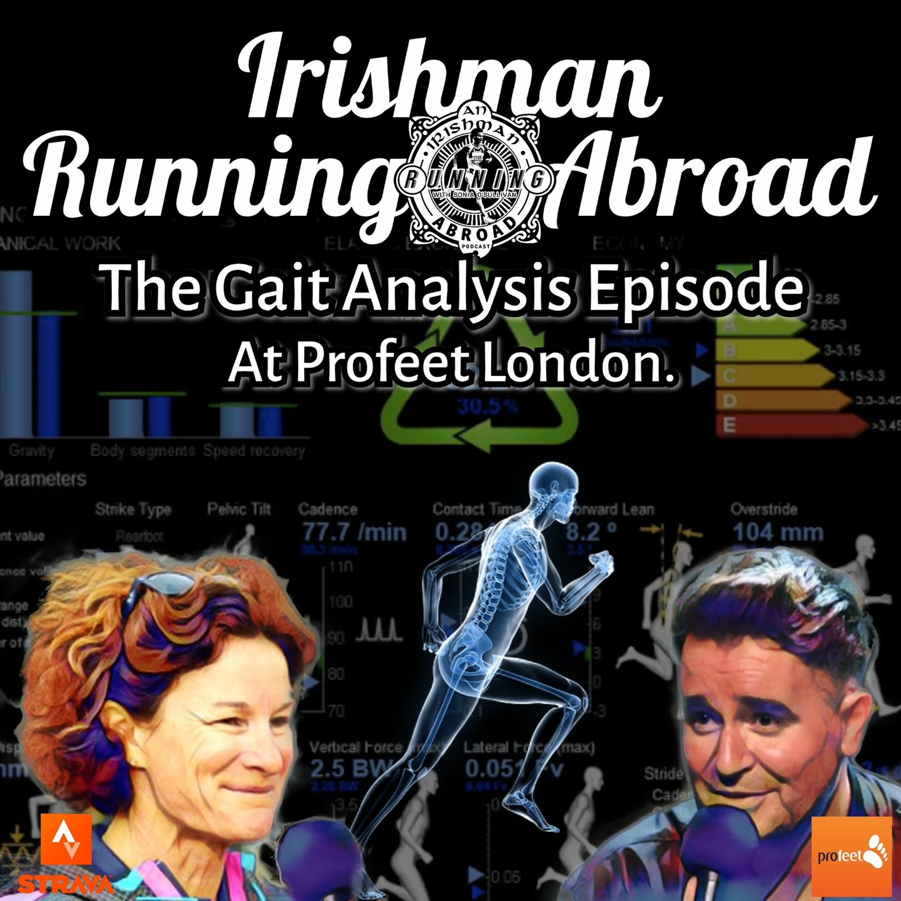 Irishman Running Abroad with Sonia O'Sullivan: "The Gait Analysis Episode" At Profeet London episode artwork