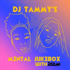 Mental Jukebox #54 ft DJ Tammy