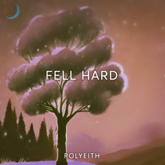 Fell Hard (Extended Mix)