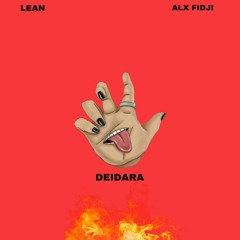 LEAN X ALX FIDJI - DEIDARA