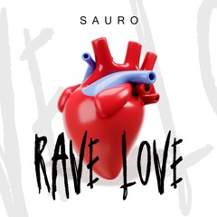 Rave Love - Sauro