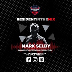Mark Selby - Progressive House UK Resident Mix May 2025