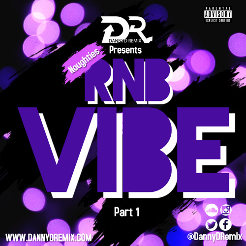 DannyD Presents - RNB Vibe Noughties Pt.1