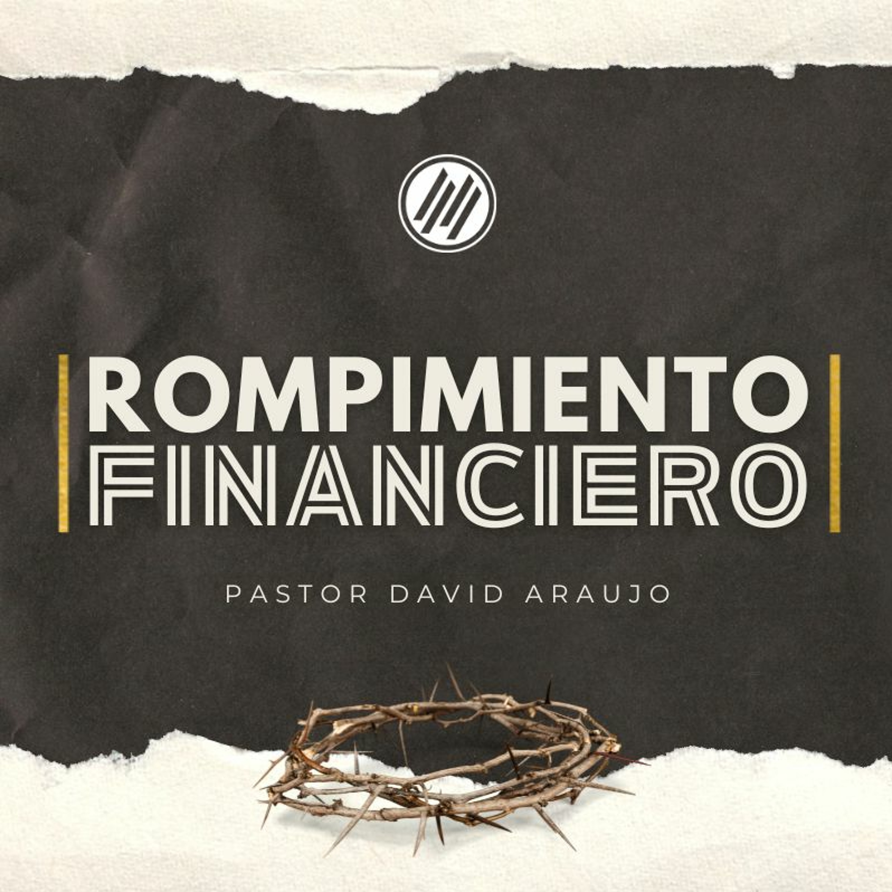 Rompimiento Financiero  :: Pastor David Araujo :: 07.30.23 episode artwork