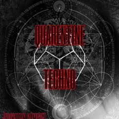 QUARENTINE TECHNO