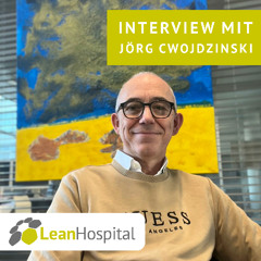 LeanHospital - SpeakerInterview - Jörg Cwojdzinski