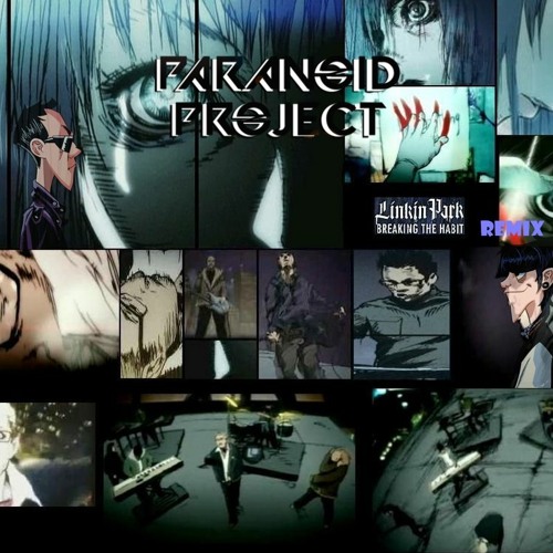 Stream Linkin Park Breaking The Habit Paranoid Project Remix By Paranoid Project Listen Online For Free On Soundcloud Stream Linkin Park Breaking The Habit Paranoid Project Remix By Paranoid Project Listen Online For Free On Soundcloud
