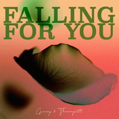 Falling For You - Garry & thiarajxtt