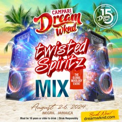 TWISTED SPIRITZ MIXTAPE - DREAM WKND 2024