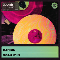 Barkin - Soak It In