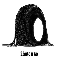 i hate u so [bad bf] (prod caeleus)