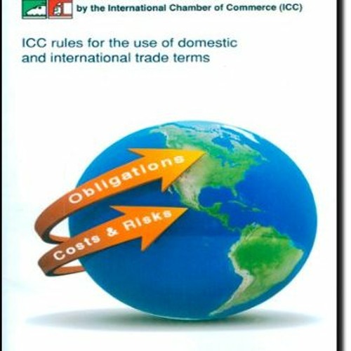 READ EPUB 📨 Incoterms® 2010 by  ICC Chamber of Commerce [KINDLE PDF EBOOK EPUB]