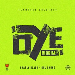 GAL CHUNE - Charly Black (OYE RIDDIM) Teamfoxx ' 2023 Soca '