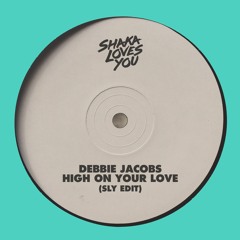 Debbie Jacobs -  High On Your Love (SLY Edit)