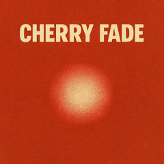 Cherry Fade