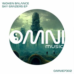 OUT NOW: WOKEN BALANCE - SKY GRAZERS EP (OmniEP302)